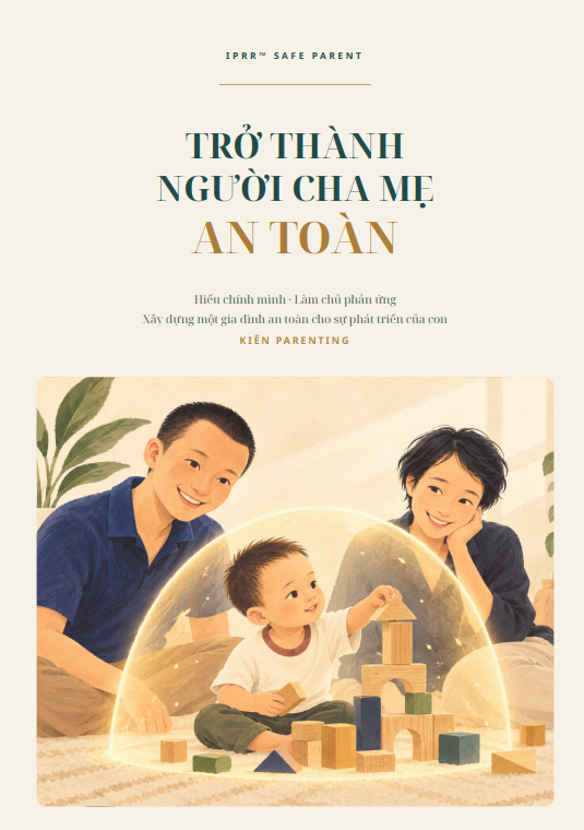 IPRR Safe Parent Trở Thành Người Cha Mẹ An Toàn
